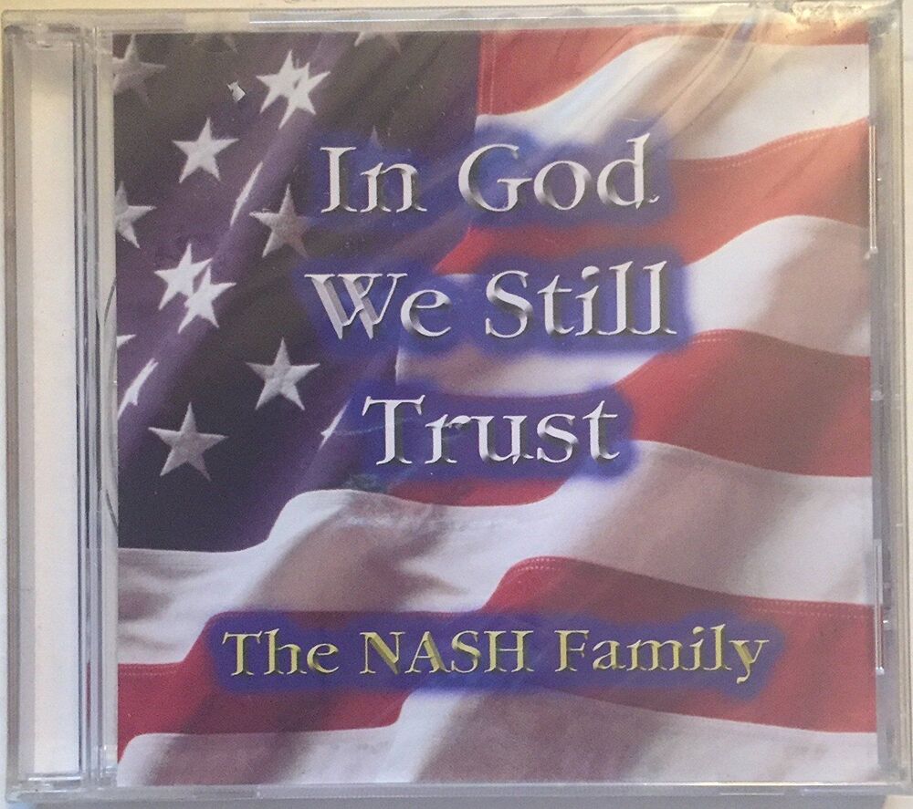 In God We Still Trust [Audio CD, 609261005429] The Nash Family * Brand New